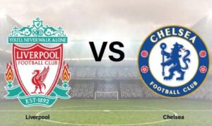 Liverpool VS Chelsea